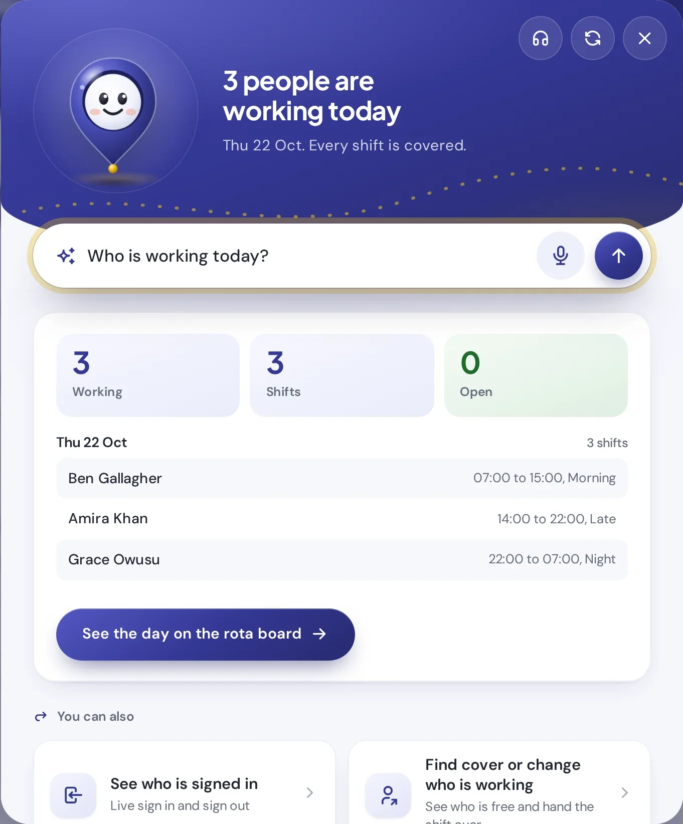 Path answering who is working today, with each shift and a link to the rota board